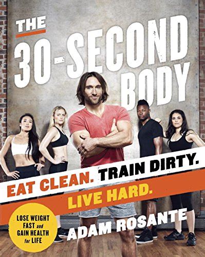 the 30 second body eat clean train dirty live hard Reader